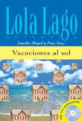 Cover image for Lola Lago, detective: Vacaciones al sol + CD (A1)