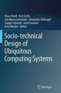 Cover image for Socio-technical Design of Ubiquitous Computing Systems