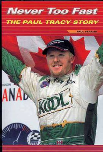 Never Too Fast: The Paul Tracy Story