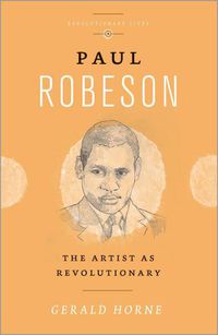 Cover image for Paul Robeson: The Artist as Revolutionary