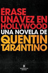Cover image for Erase una vez en Hollywood / Once Upon a Time in Hollywood
