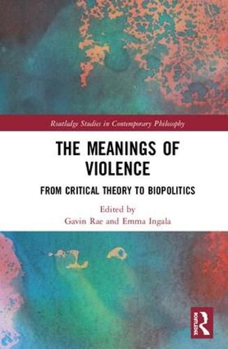 The Meanings of Violence: From Critical Theory to Biopolitics