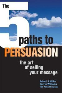 Cover image for The 5 Paths to Persuasion: The Art of Selling Your Message