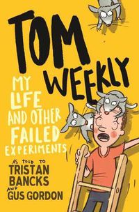 Cover image for Tom Weekly 6: My Life and Other Failed Experiments