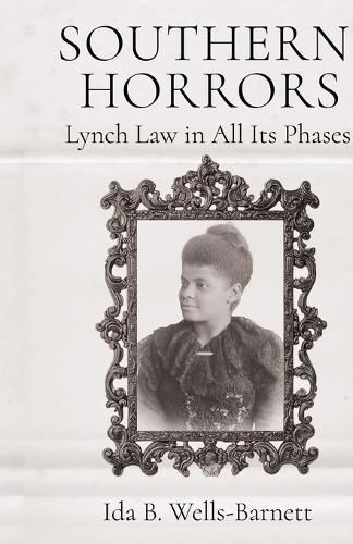 Cover image for Southern Horrors Lynch Law in All Its Phases