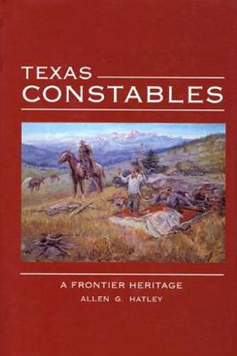 Cover image for Texas Constables: A Frontier Heritage