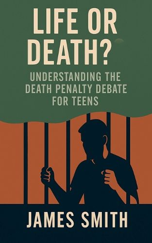 Cover image for Life or Death? Understanding the Death Penalty Debate for Teens