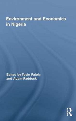 Cover image for Environment and Economics in Nigeria