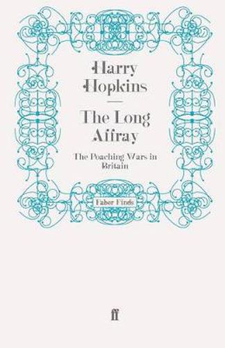 Cover image for The Long Affray: The Poaching Wars in Britain