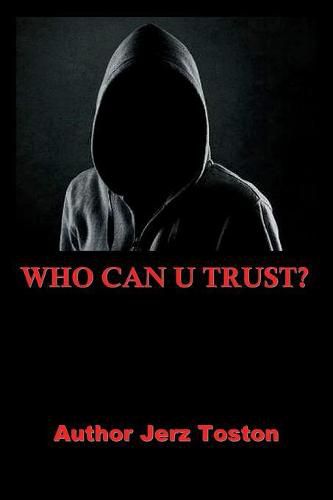 Who Can U Trust