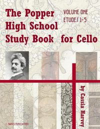 Cover image for The Popper High School Study Book for Cello, Volume One