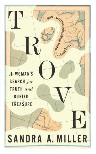 Cover image for Trove: A Woman's Search for Truth and Buried Treasure