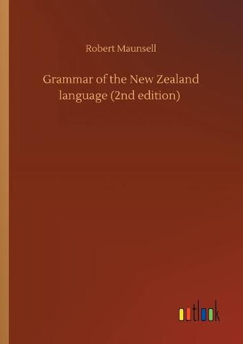 Cover image for Grammar of the New Zealand language (2nd edition)