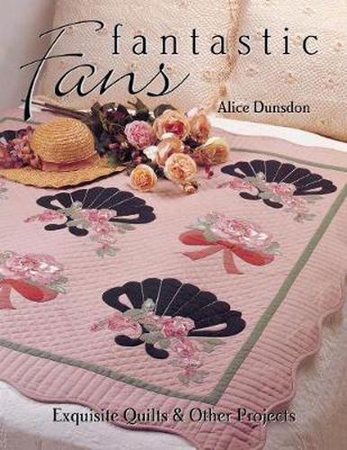 Cover image for Fantastic Fans: Exquisite Quilts and Other Projects