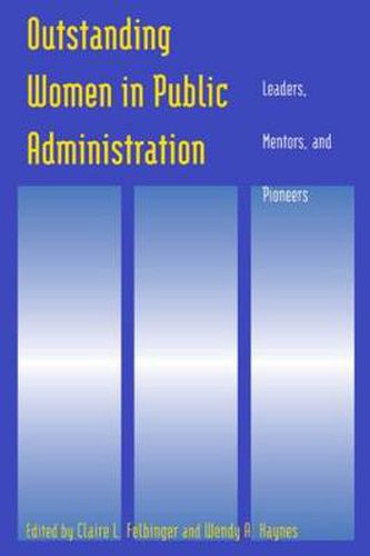 Cover image for Outstanding Women in Public Administration: Leaders, Mentors, and Pioneers