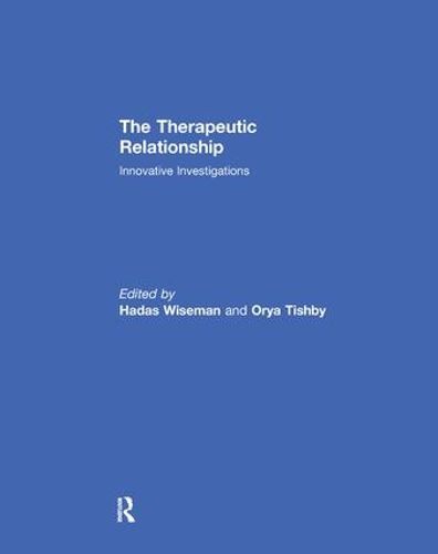 Cover image for The Therapeutic Relationship: Innovative Investigations