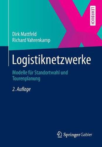 Cover image for Logistiknetzwerke: Modelle fur Standortwahl und Tourenplanung