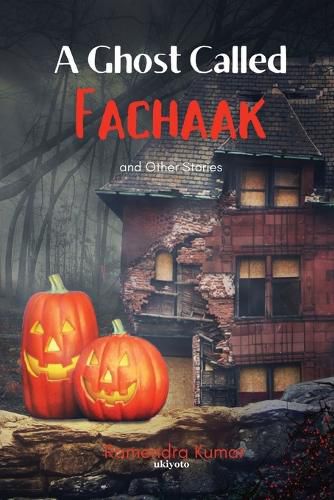 Cover image for A Ghost Called Fachaak And Other Stories