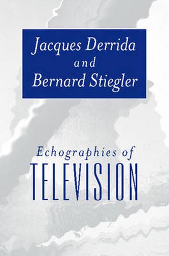 Cover image for Echographies of Television - Filmed Interviews