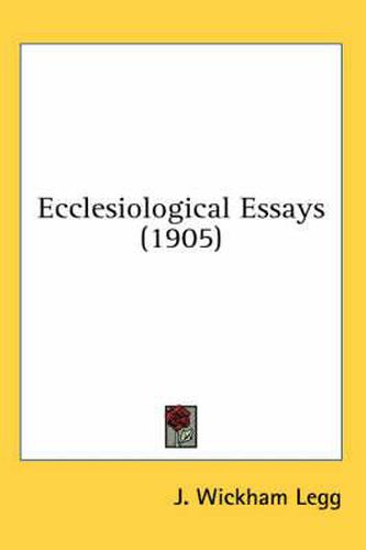 Cover image for Ecclesiological Essays (1905)