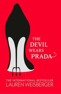 Cover image for The Devil Wears Prada: Loved the Movie? Read the Book!