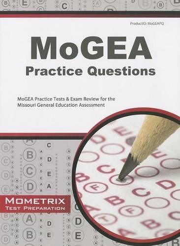 Cover image for MoGEA Practice Questions: MoGEA Practice Tests & Exam Review for the Missouri General Education Assessment