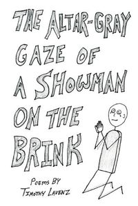 Cover image for The Altar-Gray Gaze of a Showman on the Brink