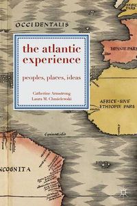 Cover image for The Atlantic Experience: Peoples, Places, Ideas