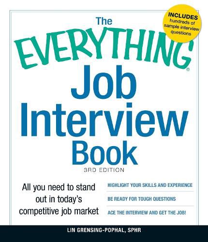 Cover image for The Everything Job Interview Book: All You Need to Stand Out in Today's Competitive Job Market