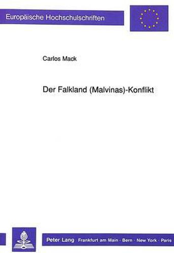 Cover image for Der Falkland (Malvinas)-Konflikt: Eine Konstellationsanalyse Des Britisch-Argentinischen Konfliktes Unter Besonderer Beruecksichtigung Der Argentinischen Entscheidung Zur Invasion