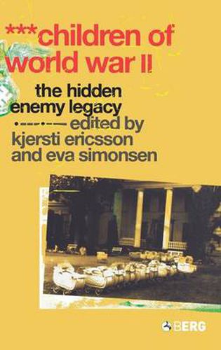 Cover image for Children of World War II: The Hidden Enemy Legacy