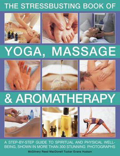 Cover image for Stressbusting Book of Yoga, Massage & Aromatherapy