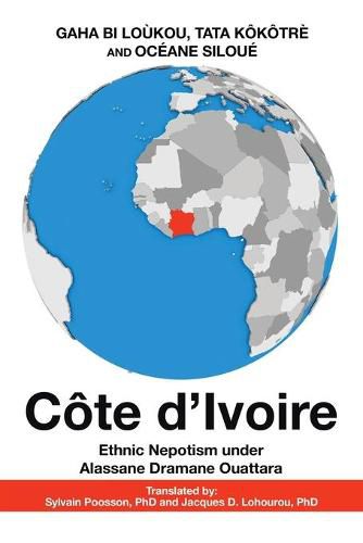 Cover image for Cote D'Ivoire: Ethnic Nepotism Under Alassane Dramane Ouattara