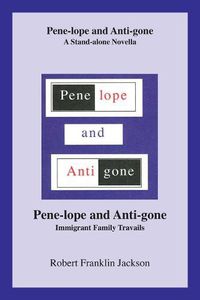 Cover image for Pene-Lope and Anti-Gone: A Stand-Alone Novella Pene-