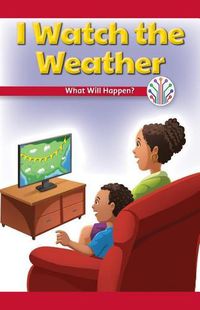 Cover image for I Watch the Weather: What Will Happen?
