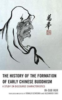 Cover image for The History of the Formation of Early Chinese Buddhism