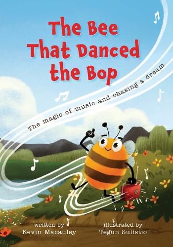 Cover image for The Bee That Danced the Bop: The magic of music and chasing a dream