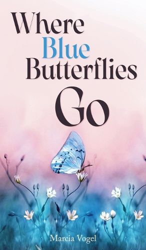 Cover image for Where Blue Butterflies Go