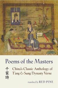 Cover image for Poems of the Masters: China's Classic Anthology of T'ang and Sung Dynasty Verse