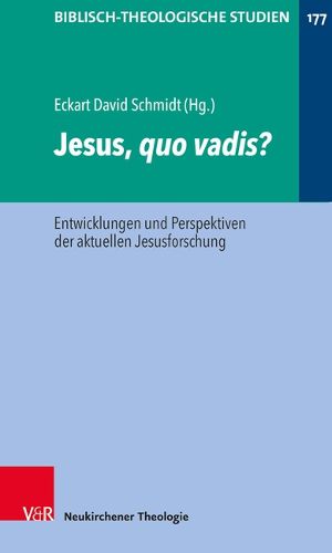 Cover image for Biblisch-Theologische Studien: Entwicklungen und Perspektiven der aktuellen Jesusforschung