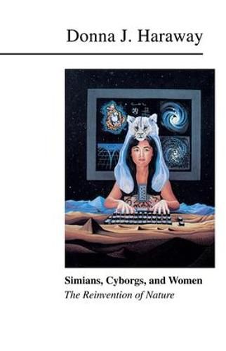 Cover image for Simians, Cyborgs, and Women: The Reinvention of Nature