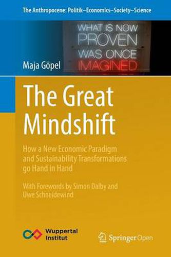 The Great Mindshift: How a New Economic Paradigm and Sustainability Transformations go Hand in Hand