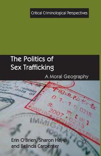 Cover image for The Politics of Sex Trafficking: A Moral Geography