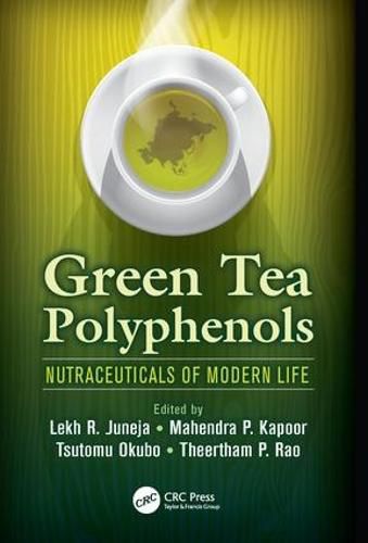 Cover image for Green Tea Polyphenols: Nutraceuticals of Modern Life