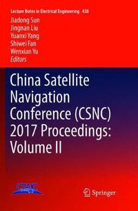 Cover image for China Satellite Navigation Conference (CSNC) 2017 Proceedings: Volume II