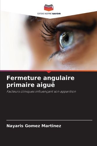 Cover image for Fermeture angulaire primaire aigue