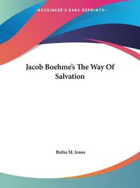 Cover image for Jacob Boehme's the Way of Salvation