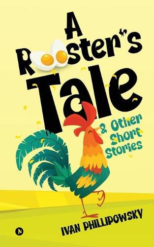 Cover image for A Rooster's Tale & Other Short Stories