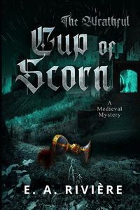 Cover image for The Wrathful Cup of Scorn