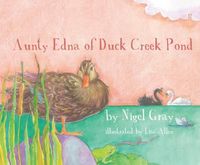 Cover image for Aunty Edna of Duck Creek Pond